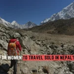 Solo Woman Travel in Nepal: Safety, Trekking, Tips & Best Places